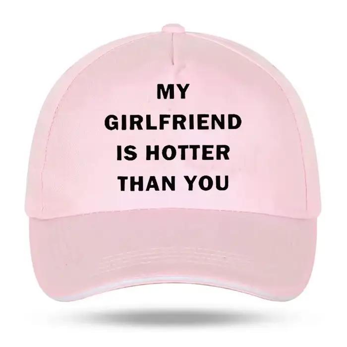 Casquette de baseball « My Girlfriend Is Hotter Than You » pour petit ami, cadeau pour la Saint-Vale