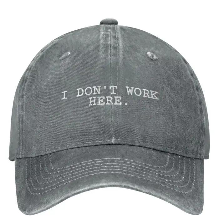 Je ne travaille pas ici casquette de Baseball drôle unisexe adolescents concepteur camionneur chapeau été mode en plein