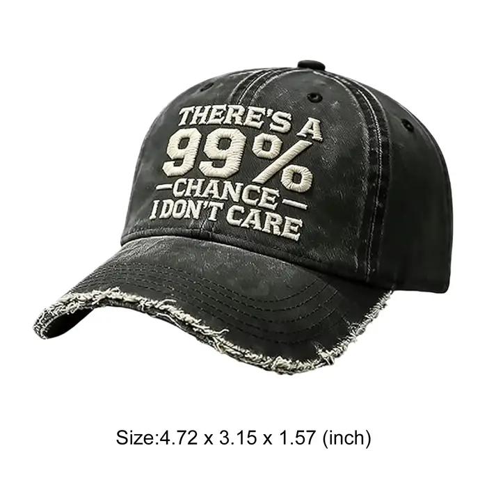 Casquette en jean déchiré ajustable avec broderie amusante « There Is A 99% Chance I Dont Care »